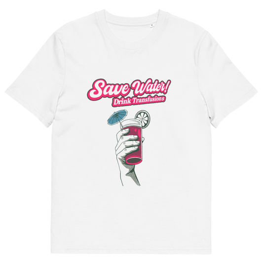 Save Water! Drink Transfusions!